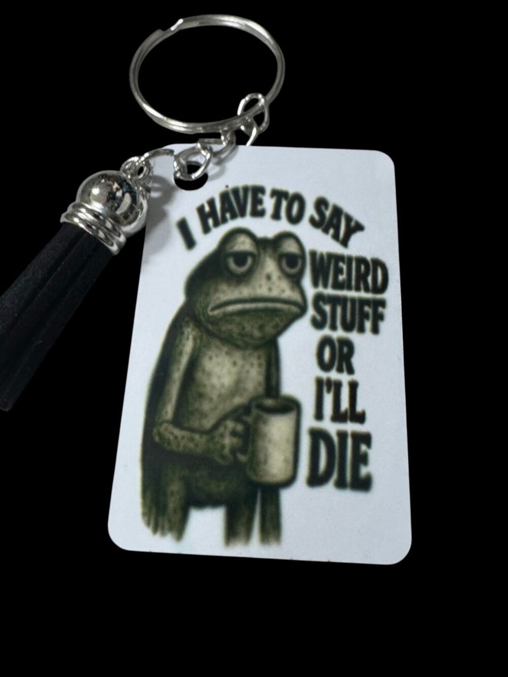 Funny Frog Meme Keychain, Metal, with Black Tassel, I Have to Say Weird Stuff